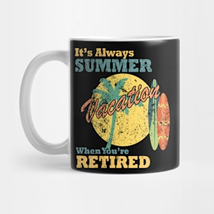 It's Always Summer Vacation when You're Retired, Mug